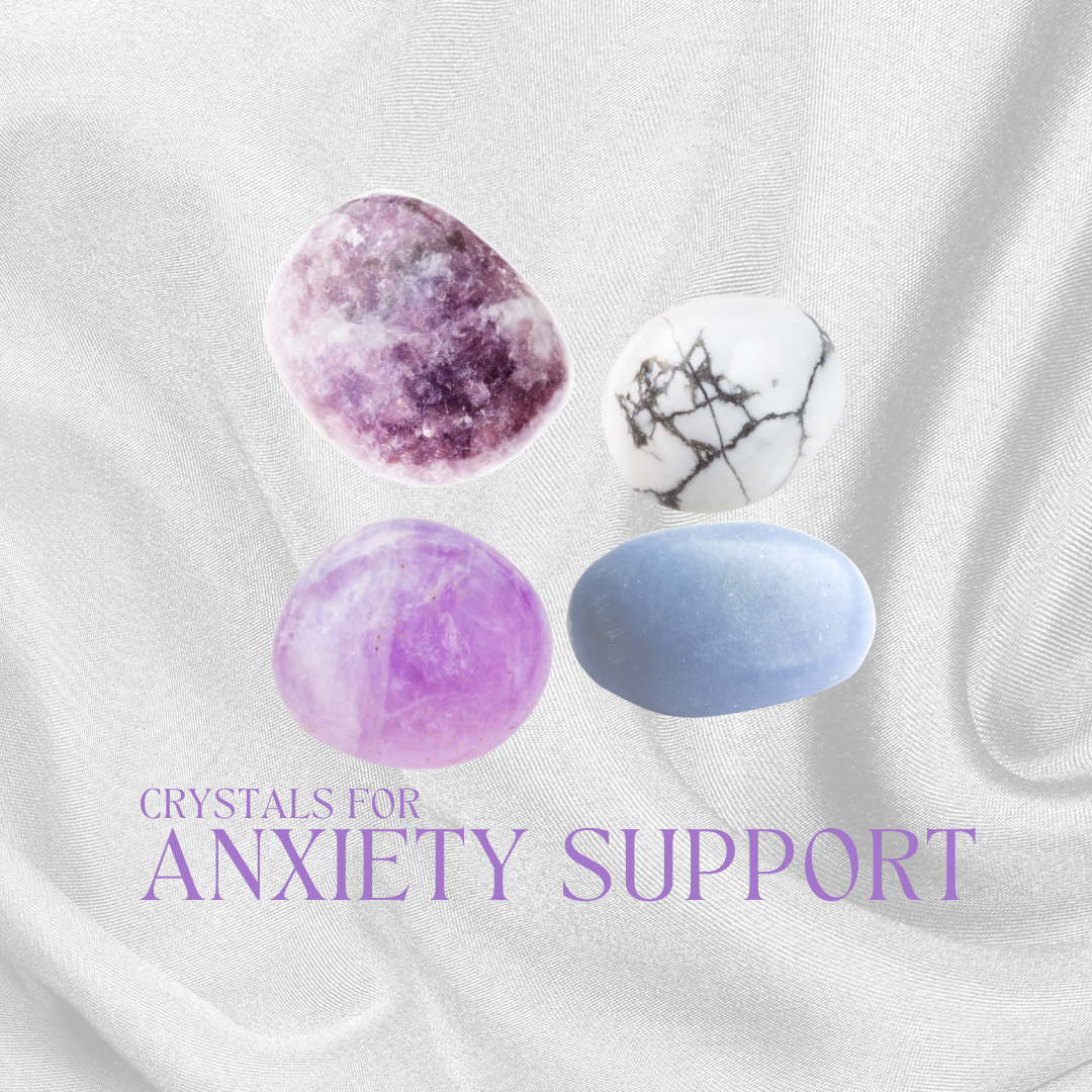 Crystals for Anxiety Support