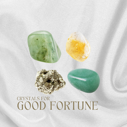 Crystals for Good Fortune