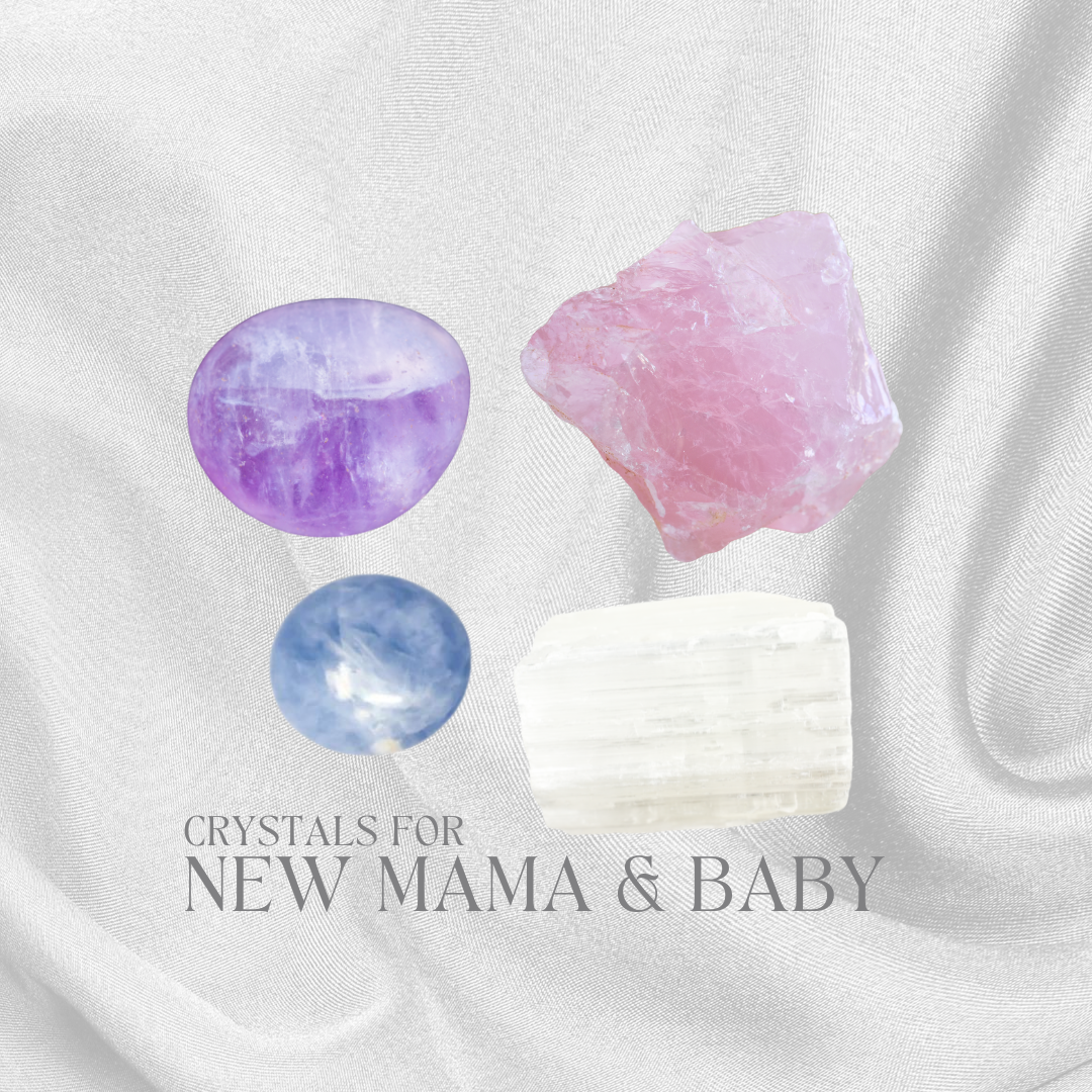 Crystals for New Mama & Baby